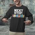 Next Stop Kindergarten Tshirt For Preschool Graduation Unisex Sweatshirt