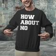 How About No Introvert Not So Social Unisex Sweatshirt