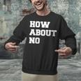 How About No Introvert Not So Social Unisex Sweatshirt