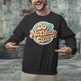 Do Nothing Club Lazy Introvert Gen Y Millennials Unisex Sweatshirt Do Nothing Club Lazy Introvert Gen Y Millennials Unisex Sweatshirt