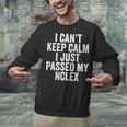 Nurse Graduation I Can't Keep Calm I Passed My NCLEX Unisex Sweatshirt
