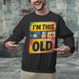 Im This Old Retro 80s 90s VHS Cassette Floppy Disk Nostalgia Unisex Sweatshirt