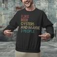 Oysters And Beer Lovers Introvert Quote Vintage Retro Unisex Sweatshirt Oysters And Beer Lovers Introvert Quote Vintage Retro Unisex Sweatshirt