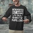 Papillon Dog Owner Introverted Spaniel Breed Fur Parent Unisex Sweatshirt