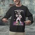 Be Patient With Me I'm From The 1900s Birthday Unisex Sweatshirt Be Patient With Me I'm From The 1900s Birthday Unisex Sweatshirt