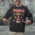 People Not A Big Fan Introverted Person Awkward Introvert Unisex Sweatshirt People Not A Big Fan Introverted Person Awkward Introvert Unisex Sweatshirt