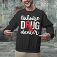 Pharmacist Graduation Pharmacy Future Drug Dealer Unisex Sweatshirt