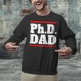 PHD DAD Shirt Doctorate Graduation Fathers Day Unisex Sweatshirt