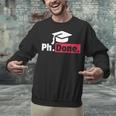 PhD GraduationShirt PhDone Tee For Graduates Unisex Sweatshirt