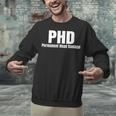 PHD Permanent Head Damage Doctoral Degree PHD Graduation Unisex Sweatshirt
