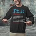 PhD PHD Student Definition Sarcastic Graduation Unisex Sweatshirt