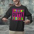 Pink STRAIGHT OUTTA Preschool PRE-K Graduation Unisex Sweatshirt