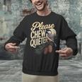 Please Chew Quieter Introverts Casual Everyday Unisex Sweatshirt Please Chew Quieter Introverts Casual Everyday Unisex Sweatshirt