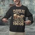 Please Be Patient With My I'm From The 1900s Classic Unisex Sweatshirt Please Be Patient With My I'm From The 1900s Classic Unisex Sweatshirt