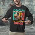 Please Be Patient I'm From The 1900s Dad Fathers Day Unisex Sweatshirt Please Be Patient I'm From The 1900s Dad Fathers Day Unisex Sweatshirt