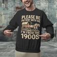 Please Be Patient With My I'm From The 1900s Retired Unisex Sweatshirt Please Be Patient With My I'm From The 1900s Retired Unisex Sweatshirt
