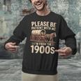 Please Be Patient With Me I'm From The 1900s Retro Humor Unisex Sweatshirt