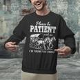 Please Be Patient With Me I'm From The 1900s Unisex Sweatshirt