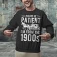 PLEASE BE PATIENT I'M FROM THE 1900s Vintage 1900s Retro Unisex Sweatshirt
