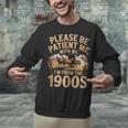 Please Be Patient I'm From The 1900s Vintage Western Humor Unisex Sweatshirt Please Be Patient I'm From The 1900s Vintage Western Humor Unisex Sweatshirt