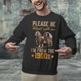 Please Be Patient With Mee I'm From The 1900s Unisex Sweatshirt Please Be Patient With Mee I'm From The 1900s Unisex Sweatshirt