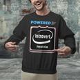 Powered By Introvert Inside Embrace Your Quiet Strength Unisex Sweatshirt