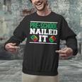 Pre-School Nailed It Shirt GraduationShirt Unisex Sweatshirt