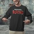Preschool Rocks Back To School Graduation Teacher Student Unisex Sweatshirt