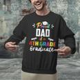 Proud DAD Of A 4th Grade Graduate Graduation 2024 Senior 24 Unisex Sweatshirt