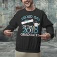 Proud Dad Of Two 2018 Graduates Twin Dads Graduation Unisex Sweatshirt
