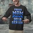 Proud Mom Of 2018 Senior GraduationShirt Unisex Sweatshirt