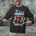 Proud Mom Of 2022 Pre K Graduate Graduation Unisex Sweatshirt