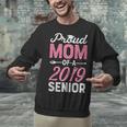 Proud Mom Of A Class 2019 SeniorShirt Graduation Unisex Sweatshirt