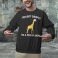 Proud Mom Graduation Shirt You Bet Giraffe Graduate Pun Unisex Sweatshirt