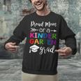 Proud Mom Of A Kindergarten Grad Shirt Graduation Unisex Sweatshirt