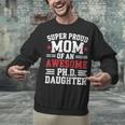 Proud Mom Of PhDaughter PhD Degree Graduate Graduation Unisex Sweatshirt