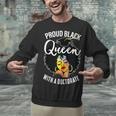 Proud Queen PhD Doctorate Degree Graduation Woman Girl Unisex Sweatshirt