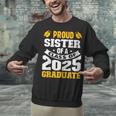 Proud Sister Of a Class Of 2025 Graduate Family Graduation Unisex Sweatshirt