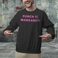 Punch It Margaret Vintage Retro 1980's Nostalgia Unisex Sweatshirt