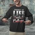 There Is Life After College Graduation Unisex Sweatshirt