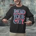 Read Your Heart Out Cute Teacher Reading Book Love Bookworm Unisex Sweatshirt Read Your Heart Out Cute Teacher Reading Book Love Bookworm Unisex Sweatshirt