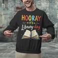 Reading Books Bibliophile Hooray It's Library Day Unisex Sweatshirt