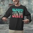 Reading Is My Jam Book Lover Bookworm Teacher Library Reader Unisex Sweatshirt