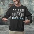 Now I Can Retire Son College Graduation Retirement Unisex Sweatshirt