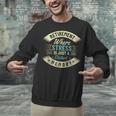 Retirement Where Stress Is Just A Distant Memory Retired Unisex Sweatshirt