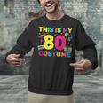 Retro 80's Costume 80s Nostalgia Party Unisex Sweatshirt