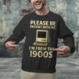 Retro Please Be Patient With Me I'm From The 1900s Computer Unisex Sweatshirt
