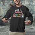 Retro Vintage Drink Tea Read Books Be Happy Reading Unisex Sweatshirt