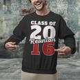 Reunion 2016 Class Of 2016 Reunion 16 Graduation 2016 Unisex Sweatshirt