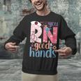 You RN Good Hands Cute Nurse Nursing Student Graduation Unisex Sweatshirt
